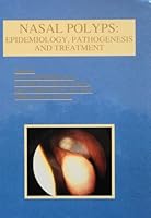 Nasal Polyps: Epidemiology, Pathogenesis and Treatment 0936587091 Book Cover