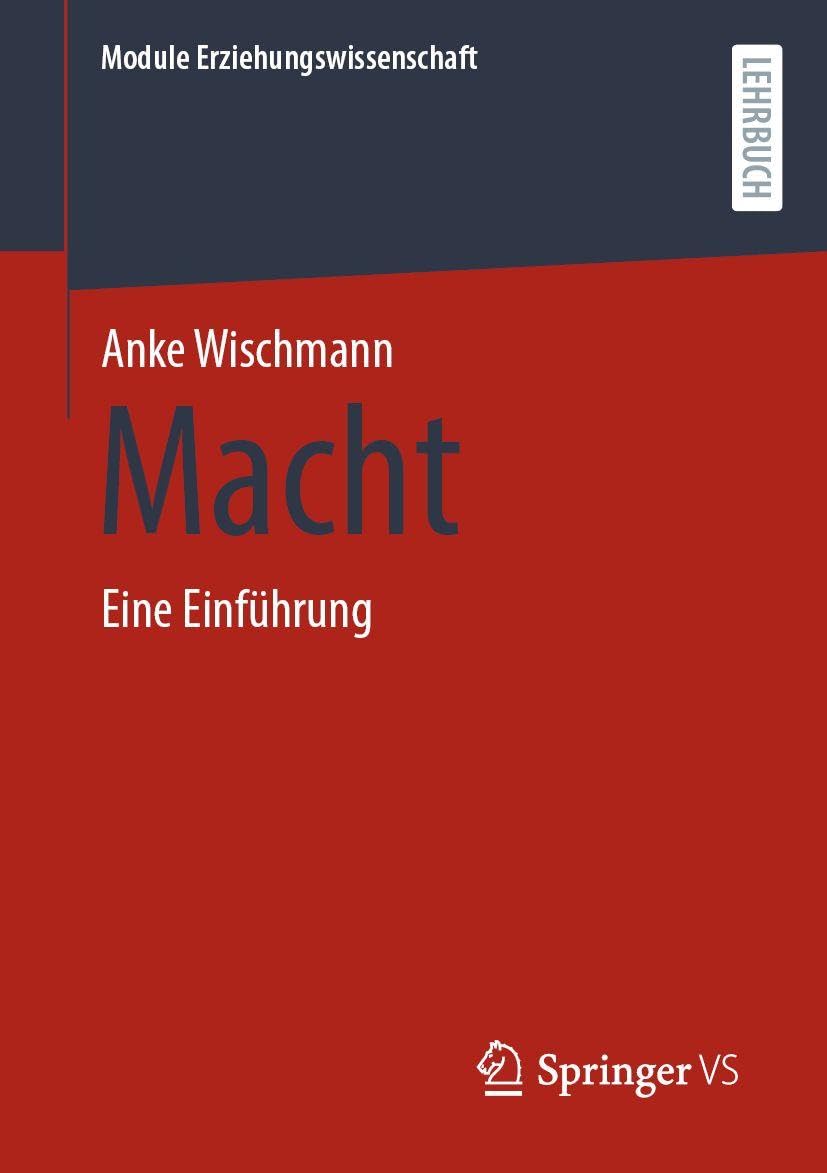 Macht: Eine Einführung (Module Erziehungswissenschaft, 18)
