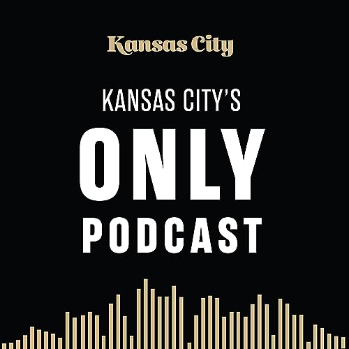 Kansas City Magazine Presents: Kansas City&lsquo;s Only Podcast cover art