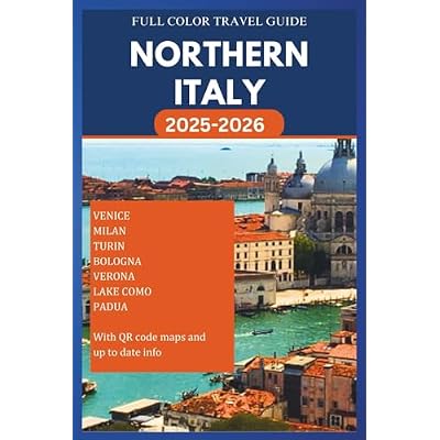 NORTHERN ITALY TRAVEL GUIDE 2025-2026 (FULL COLOR)