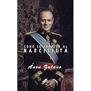 C&Oacute;MO SE FABRICA AL NARCISISTA Audiolibro Por &Aacute;non Zutano arte de portada