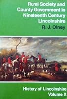 Rural Society and County Government in Nineteenth-century Lincolnshire (History of Lincolnshire) 0902668099 Book Cover