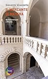 Il Mercante Di Matera. Da Costantinopoli A Otranto - 2