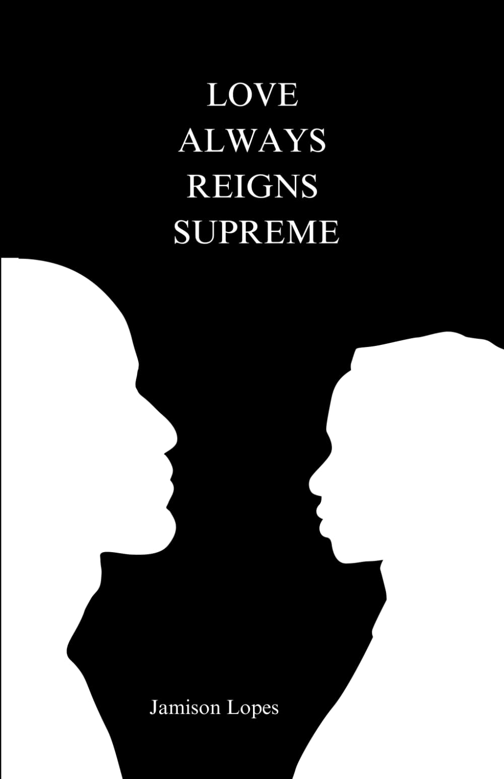 Love Always Reigns Supreme