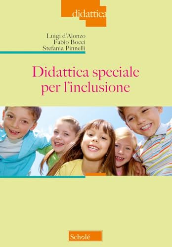 Didattica speciale per l'inclusione. Nuova ediz.
