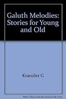 GALUTH MELODIES : Stories for Young and Old B000BK7PUC Book Cover