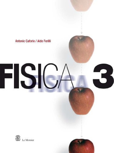 Fisica. Per il Liceo scientifico: 3 Fisica. Per il Liceo scientifico: 3