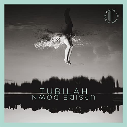 Upside Down-Tubilah
