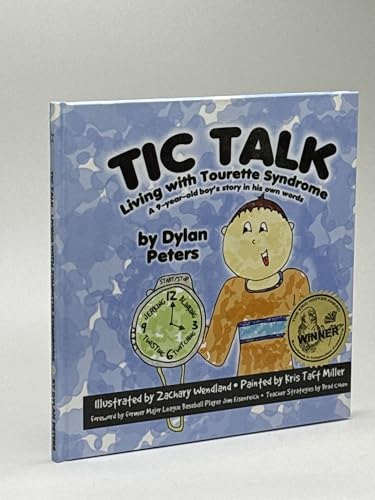 Tic Talk: Living with Tourette Syndrome: A 9-Year-Old Boy's Story in His Own Words