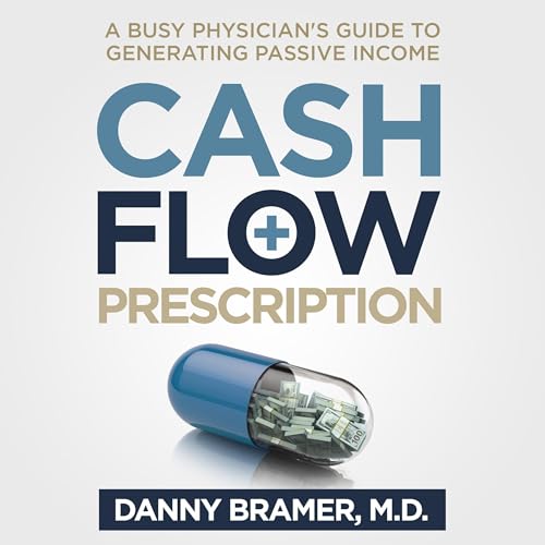 Cash Flow Prescription by Danny Bramer episode artwork