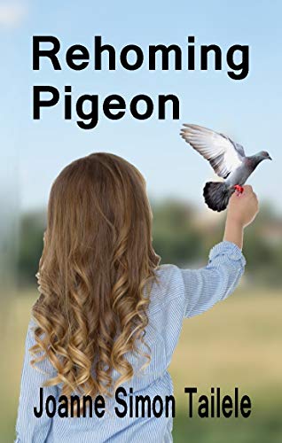 Amazon Com Rehoming Pigeon Ebook Simon Tailele Joanne Kindle Store