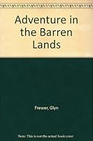 Adventure in the Barren Lands B0007E1YGI Book Cover