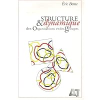Structure et dynamique des organisations et des groupes