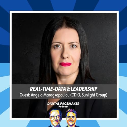 #82 What Does Leadership Mean in the Age of Real-Time Data? with Angela Maragkopoulou (CDIO, Sunlight Group)
