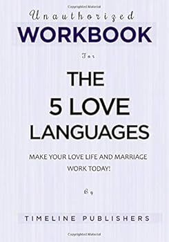 Paperback Unauthorized Workbook for the 5 Love Languages Book