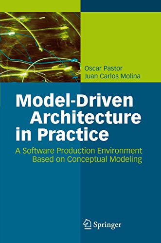 Model-Driven Architecture in Practice: A Software Production Environment Based on Conceptual Modeling view 2