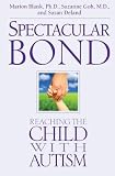  Spectacular Bond( Reaching the Child with Autism)[SPECTACULAR BOND][Paperback]