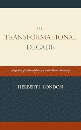 The Transformational Decade: Snapshots of a Decade from 9/11 to the Obama Presidency book cover