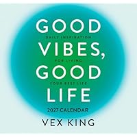 Good Vibes, Good Life Calendar 2027