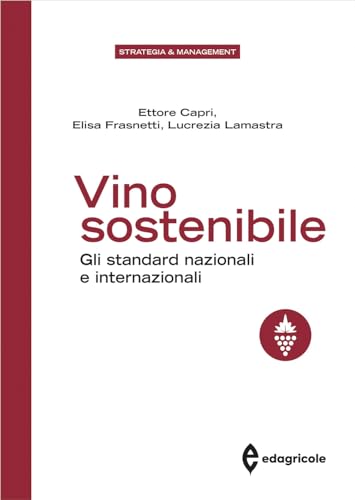Vino Sostenibile. Gli Standard Nazionali Ed Internazionali