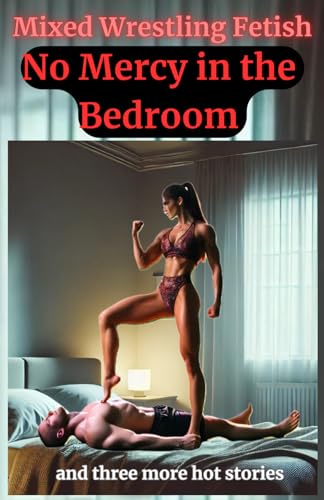 No Mercy in the Bedroom: Sabrina Vs. Michael: and three more hot mixed wrestling stories