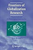 minichamps rossi 2008  { FRONTIERS OF GLOBALIZATION RESEARCH: THEORETICAL AND METHODOLOGICAL APPROACHES (2007. 2ND PRINTING 2008) } By Rossi, Ino ( Author ) [ Jan - 2008 ] [ Paperback ]
