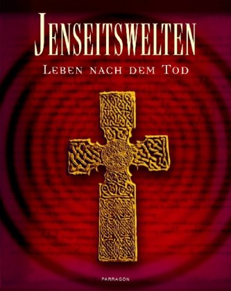 Mysticism: Beyond Death (Jenseitswelten: Leben ... [German] 1405478942 Book Cover