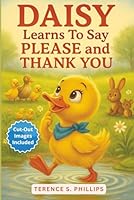 Daisy Learns To Say Please and Thank You B0G2R7CHNF Book Cover