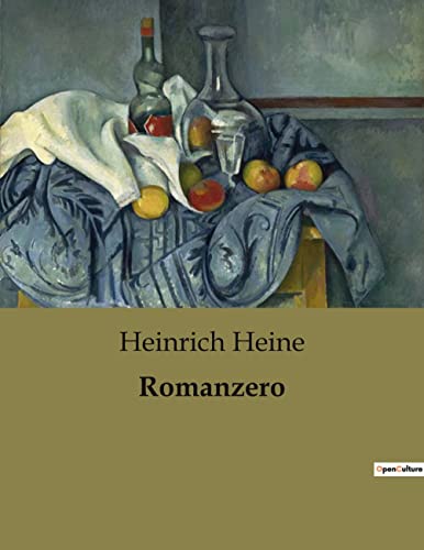 Romanzero: Eine poetische Erkundung von Geschichte, Mythos und menschlicher Natur (German Edition)
