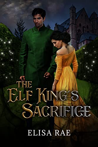 The Elf King's Sacrifice (Elves of Eldarlan Book 3)