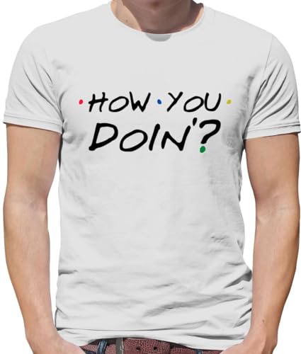 How You Doin - Mens T-Shirt - White - XXL