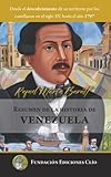 Resumen de la historia de Venezuela desde el descubrimiento de su territorio por los castellanos en el siglo XV, hasta el año 1797 - Rafael María Baralt 
