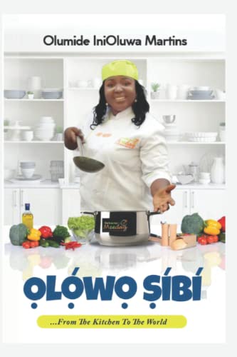 Ọlọ́wọ Síbí: From the Kitchen to the World