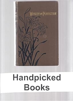 Hardcover Christian Perfection, as Taught by John Wesley Book