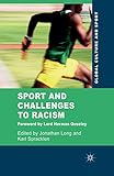 Sport and Challenges to Racism (Global Culture and Sport Series)