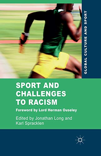 Sport and Challenges to Racism (Global Culture and Sport Series)