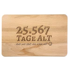 Brotzeitbrett mit Spruch zum 70. Geburtstag – Tage alt…aber wer zählt das schon mit? – Schneidbrett mit Alter in Tagen…