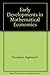 Early developments in mathematical economics