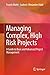 Managing Complex, High Risk Projects: A Guide to Basic and Advanced Project Management