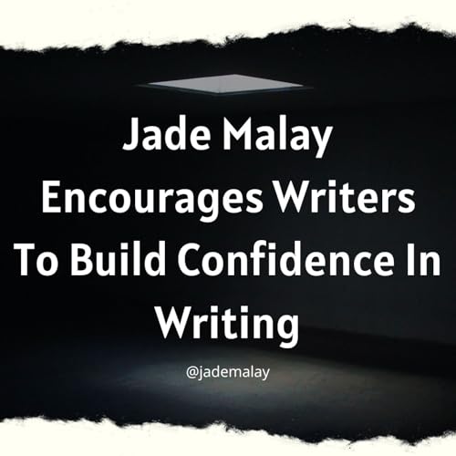 Jade Malay Encourages Writers To Build Confidence In Writing