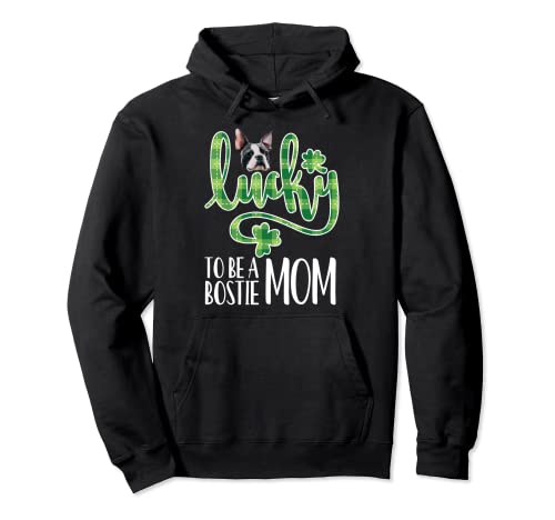 Boston Terrier Mom Gifts Irish Bostie Dueño Lucky Mama Sudadera con Capucha