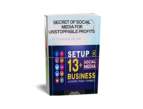secret of social media for unstoppable profits: exploit the secret of social media for unstoppable profits