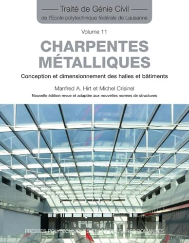 Charpentes métalliques (TGC volume 11): Conception et dimensionnement des halles et bâtiments