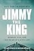 Jimmy the King: Murder, Vice, and the Reign of a Dirty Cop