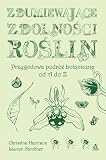 roslin ecosse  Zdumiewające zdolności roślin