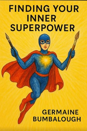 Finding Your Inner Superpower (English Edition)