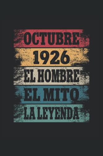 Octubre 1926 - El Hombre - El Mito - La Leyenda: Regalos Originales para Hombre Papá Abuelo Hermano - Diario, Cuaderno De Notas, Apuntes O Agenda