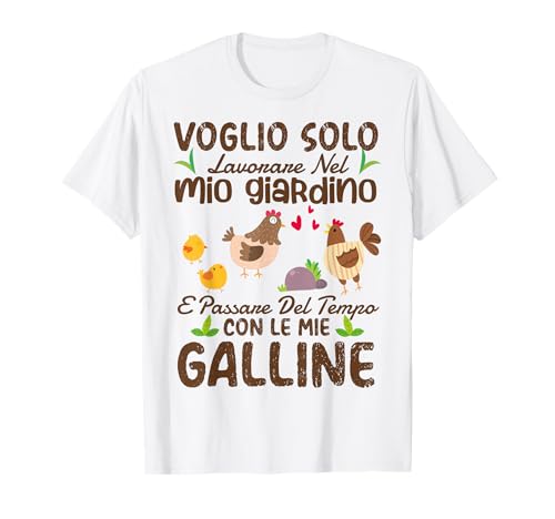 Giardino e Galline Regalo Divertimento Per Contadino Maglietta