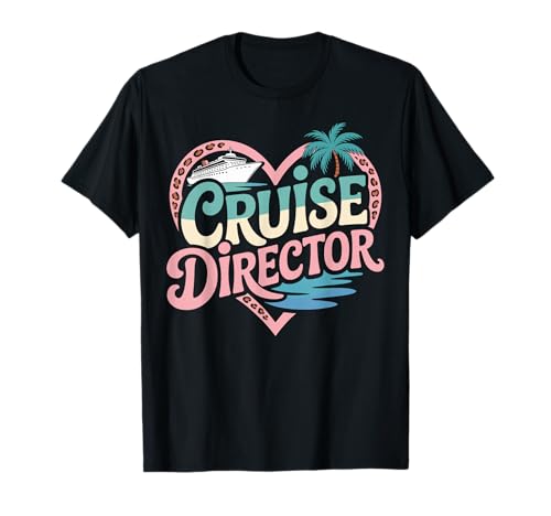 Cruise Director T-Shirt