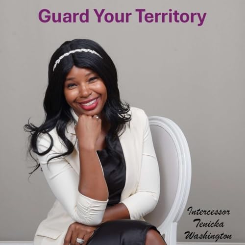 God and You Podcast: Episode 14 - Guard Your Territory